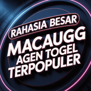Rahasia Besar! Mengapa MACAUGG Agen Togel Terpopuler