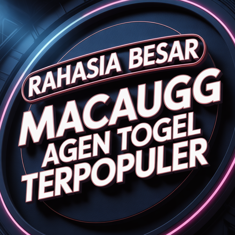 Rahasia Besar! Mengapa MACAUGG Agen Togel Terpopuler